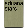 Aduana Stars by Jesse Russell