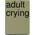 Adult Crying