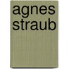 Agnes Straub by Jesse Russell