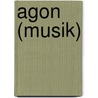 Agon (Musik) by Jesse Russell
