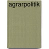 Agrarpolitik by Friedrich Aereboe
