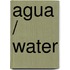 Agua / Water