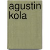 Agustin Kola by Jesse Russell