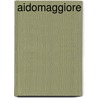 Aidomaggiore by Jesse Russell