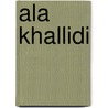 Ala Khallidi door Jesse Russell