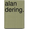 Alan Dering. door Maria Fetherstonhaugh