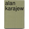 Alan Karajew by Jesse Russell