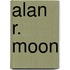 Alan R. Moon