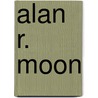 Alan R. Moon door Jesse Russell