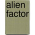 Alien Factor