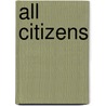All Citizens door Saara Liinamaa