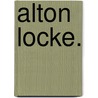 Alton Locke. by Charles Kingsley