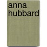 Anna Hubbard door Mia Cunningham