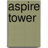 Aspire Tower door Frederic P. Miller