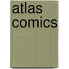 Atlas Comics door Not Available
