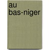 Au Bas-Niger door Ï¿½Douard Viard