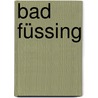 Bad Füssing by Jesse Russell