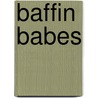 Baffin Babes door Emma Simonsson