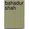 Bahadur Shah door Jesse Russell