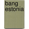 Bang Estonia door Roosh V