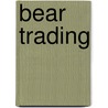 Bear Trading door Daryl Guppy
