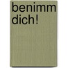 Benimm dich! door Caroline Tiger