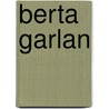 Berta Garlan by Arthur Schnitzler