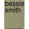 Bessie Smith door Kathleen Tracy