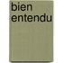 Bien Entendu
