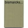 Bismarcks... door Dr. Kurt Promnitz