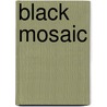Black Mosaic door Benjamin Quarles