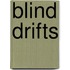 Blind Drifts
