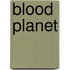 Blood Planet