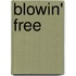 Blowin' Free