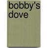 Bobby's Dove by Matthew Hamilton