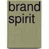 Brand Spirit door Marjorie Thompson
