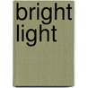 Bright Light door Stephen Perry