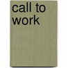 Call To Work door Robert Erdmann
