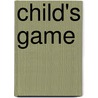 Child's Game door John Connor