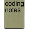 Coding Notes by Alice Anne Andress