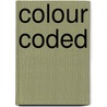Colour Coded by Constance Backhouse