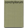 Conchyliorum by O.A. L. Mrch