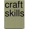 Craft Skills by Stephanie Turnball