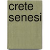 Crete Senesi by Jesse Russell