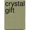 Crystal Gift door B.E. Dennis