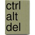 Ctrl Alt Del