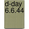 D-Day 6.6.44 by Dan Parry