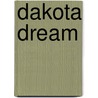 Dakota Dream door Lauraine Snellling