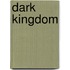 Dark Kingdom