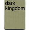Dark Kingdom door Frederic P. Miller